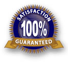 Your Satisfaction is Guaranteed.